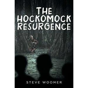 The Hockomock Resurgence, Paperback - Steve Woomer imagine
