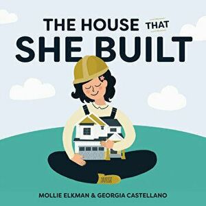 The House That She Built, Hardcover - Mollie Elkman imagine