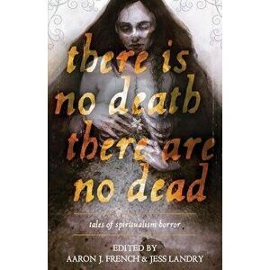 There Is No Death, There Are No Dead, Paperback - Kathe Koja imagine
