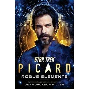 Star Trek: Picard: Rogue Elements, 3, Hardcover - John Jackson Miller imagine