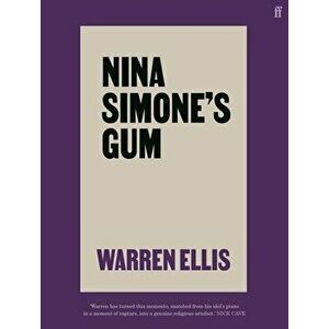 Nina Simone's Gum, Hardcover - Warren Ellis imagine