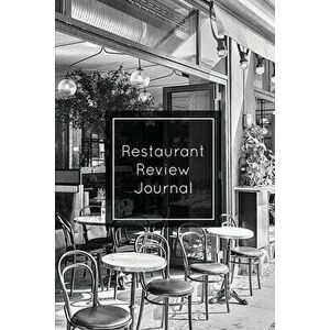 Restaurant Review Journal: Record & Review, Notes, Write Restaurants Reviews Details Log, Gift, Book, Notebook, Diary - Amy Newton imagine
