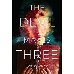 The Devil Makes Three, Hardcover - Tori Bovalino imagine