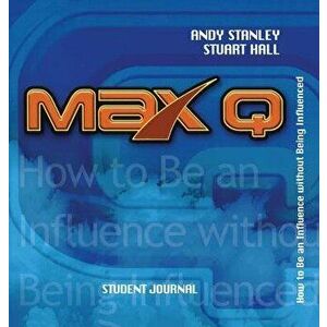 Max Q Student Journal, Paperback - Andy Stanley imagine