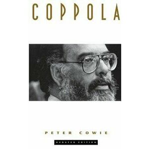 Coppola: A Biography, Paperback - Peter Cowie imagine
