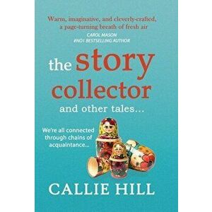 The Story Collector: and other tales, Hardcover - Callie Hill imagine