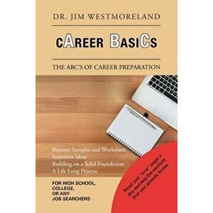 Career Basics: The Abc's of Career Preparation, Paperback - Jim Westmoreland imagine