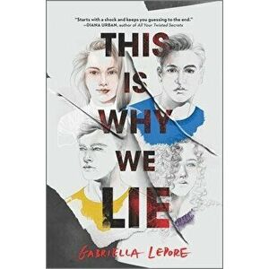 This Is Why We Lie, Hardcover - Gabriella Lepore imagine
