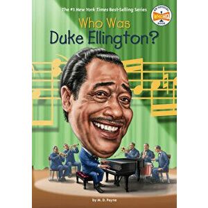 Who Was Duke Ellington?, Library Binding - M. D. Payne imagine