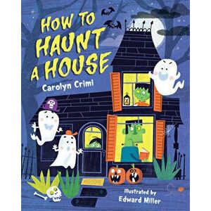 How to Haunt a House, Hardcover - Carolyn Crimi imagine