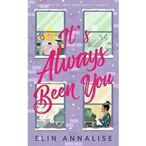 It's Always Been You, Paperback - Elin Annalise imagine