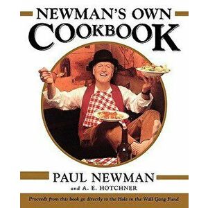 Newman's Own Cookbook, Paperback - A. E. Hotchner imagine