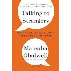 Talking to Strangers: What We Should Know about the People We Don't Know, Paperback - Malcolm Gladwell imagine