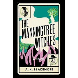 The Manningtree Witches, Hardcover - A. K. Blakemore imagine