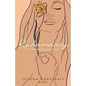 Redamancy: A Love Returned in Full, Paperback - Jovana Borojevic imagine