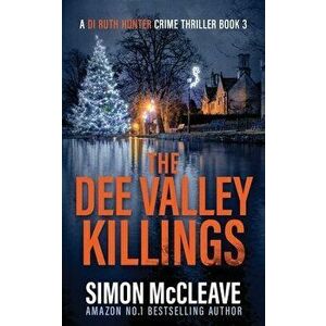 The Dee Valley Killings, Paperback - Simon McCleave imagine