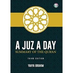 A Juz A Day: Summary of the Qur'an, Paperback - Yahya Adel Ibrahim imagine