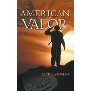 American Valor, Hardcover - Jack Cashman imagine