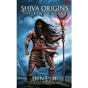 Shiva Origins: The Son of Ganga, Paperback - Dinesh Veera imagine