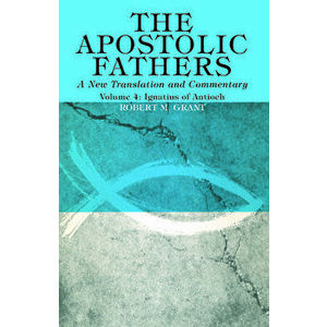 The Apostolic Fathers, A New Translation and Commentary, Volume IV, Paperback - Robert M. Grant imagine