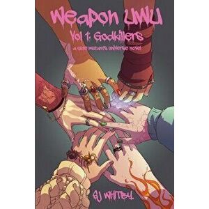 Weapon UwU Vol 1: Godkillers, Paperback - Sj Whitby imagine