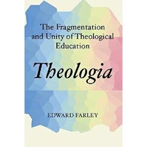 Theologia, Paperback - Edward Farley imagine