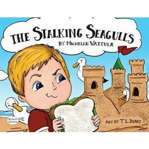 The Stalking Seagulls, Paperback - Michelle Vattula imagine