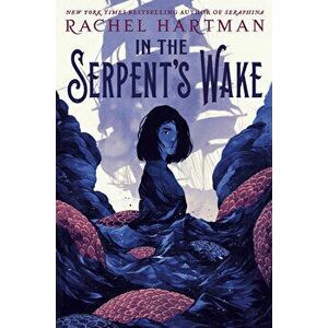 In the Serpent's Wake, Hardcover - Rachel Hartman imagine