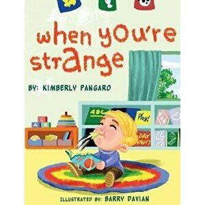 When You're Strange, Hardcover - Kimberly Pangaro imagine
