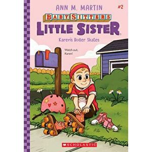 Karen's Roller Skates (Baby-Sitters Little Sister #2), 2, Hardcover - Ann M. Martin imagine