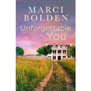 Unforgettable You, Paperback - Marci Bolden imagine