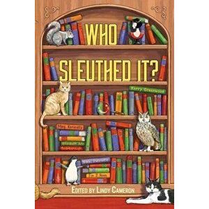 Who Sleuthed It?, Paperback - Lindy Cameron imagine