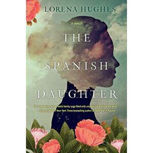 The Spanish Daughter, Paperback - Lorena Hughes imagine