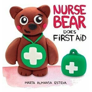 Nurse Bear Does First Aid, Hardcover - Marta Almansa Esteva imagine