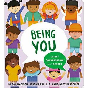 Being You: A First Conversation about Gender, Board book - Megan Madison imagine