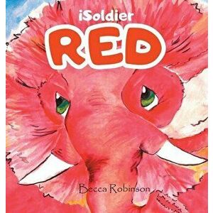 iSoldier - RED, Hardcover - Becca Robinson imagine