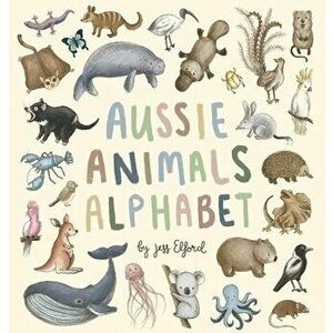 Aussie Animals Alphabet, Hardcover - Jess Elford imagine