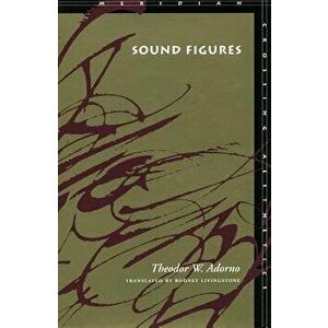 Sound Figures, Paperback - Theodor W. Adorno imagine