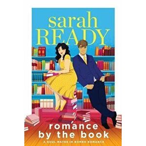 Romance by the Book, Paperback - Sarah Ready imagine