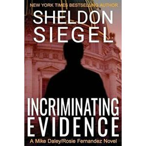 Incriminating Evidence, Paperback - Sheldon Siegel imagine