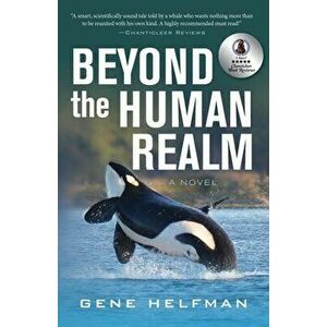 Beyond the Human Realm, Paperback - Gene Helfman imagine