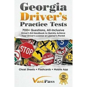 Georgia Driver's Practice Tests: 700 Questions, All-Inclusive Driver's Ed Handbook to Quickly achieve your Driver's License or Learner's Permit (Chea imagine