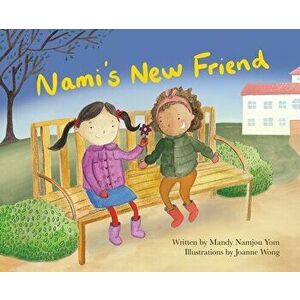 Nami's New Friend, Hardcover - Mandy Yom imagine