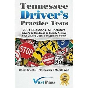 Tennessee Driver's Practice Tests: 700 Questions, All-Inclusive Driver's Ed Handbook to Quickly achieve your Driver's License or Learner's Permit (Ch imagine