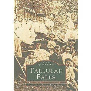 Tallulah Falls, Paperback - Margaret Calhoon imagine