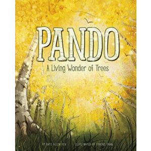 Pando: A Living Wonder of Trees, Hardcover - Turine Viet-Tu Tran imagine