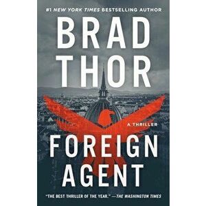 Foreign Agent: A Thriller, Paperback imagine