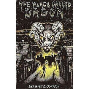 The Place Called Dagon (Lovecraft's Library), Paperback - Herbert Gorman imagine
