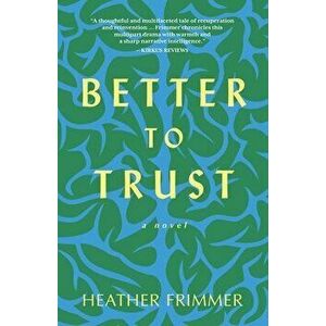 Better to Trust, Paperback - Heather Frimmer imagine