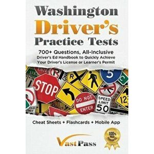 Washington Driver's Practice Tests: 700 Questions, All-Inclusive Driver's Ed Handbook to Quickly achieve your Driver's License or Learner's Permit (C imagine